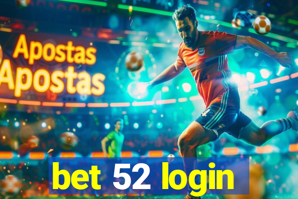 bet 52 login